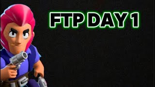 BRAWL STARS FTP day 1 [upl. by Nagiam]