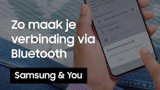 Bluetooth Hoe maak je verbinding via Bluetooth  Samsung amp You [upl. by Rabbaj]