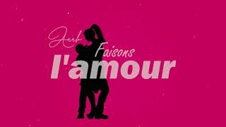 NIKANOR Faisons lAmour vidéo Lyrics [upl. by Akisey]