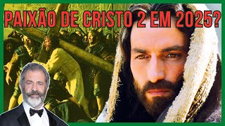 A Paixão de Cristo 2 Ressurreição  Será lançado em 2025 [upl. by Romonda360]