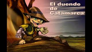 La leyenda del quotduende de Catamarcaquotcapitulo 6 [upl. by Gaylord]