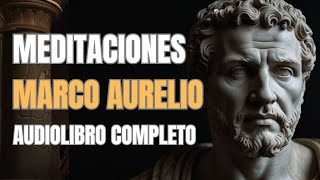 quotMeditaciones de Marco Aurelio  Audiolibro Completo en Españolquot [upl. by Annabelle]