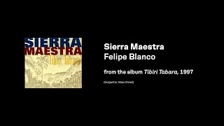 Karaoke Sierra Maestro — Felipe Blanco [upl. by Maples]