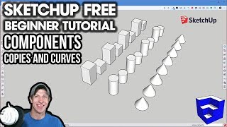 GETTING STARTED with SketchUp Free  Lesson 3  Components Copies and Curves [upl. by Lynnette]