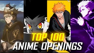 My Top 100 Anime Openings Of All Time [upl. by Nynnahs]