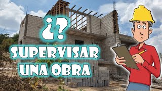 5 COSAS que debes hacer para SUPERVISAR UNA OBRA [upl. by Azile]