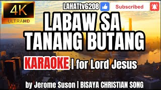 Labaw Sa Tanang Butang KARAOKE  Bisaya Christian Praise and Worship Hillsong Music by Jerome Suson [upl. by Daniele2]