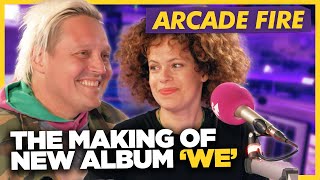 “We’d Written So Many Songs…Is Any Of This Good” Arcade Fire on New Album ‘WE’ [upl. by Quinn496]