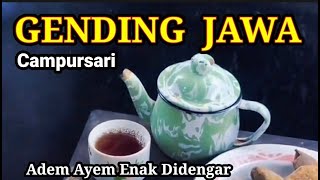 GENDING JAWA CAMPURSARI  ADEM AYEM ENAK DIDENGAR [upl. by Evelin616]