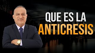 Hablemos de la Anticresis en qué consiste y como se usa [upl. by Dee Dee]