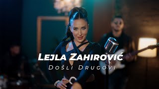 LEJLA ZAHIROVIĆ  DOŠLI DRUGOVI OFFICIAL COVER [upl. by Shakti507]