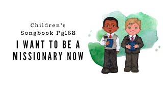 I Want to be a Missionary Now  LDS Primary Song Sing Along [upl. by O'Mahony]