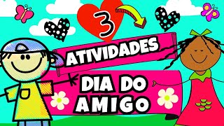 🔴DIA DO AMIGO 3 ATIVIDADES EDUCAÇÃO INFANTIL  20 DE JULHO❤ [upl. by Xanthe]