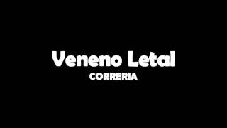 VENENO LETAL  CORRERIA [upl. by Anileme628]