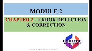 MODULE 2  TOPIC 10  ERROR DETECTION amp CORRECTION INTRODUCTION [upl. by Gare]