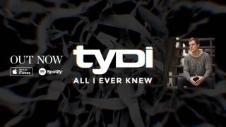 tyDi  All I Ever Knew Ft Cameron Walker [upl. by Lougheed239]