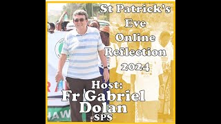 ST PATRICKS EVE PRAYER AND REFLECTION ONLINE 2024 [upl. by Ttenaej]