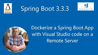 Spring Boot Tutorial  Dockerize a Spring Boot app with Visual Studio Code on a Remote Linux Server [upl. by Reddin]