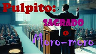 PULPITO  Sagrado o Moromoro [upl. by Neemsaj]