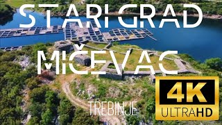 4K Stari grad Mičevac  Tvrđave srednjovjekovne Bosne  4K 60 FPS  Trebinje  DJI mini 2 [upl. by Adiela555]