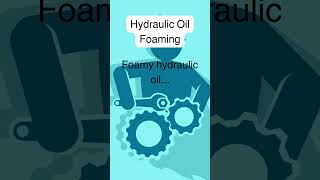 Hydraulic Oil Foaming shorts knowledge tutorial [upl. by Assenat]