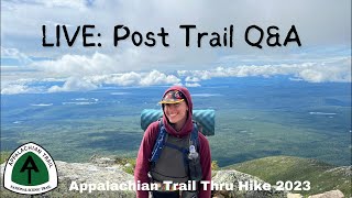 LIVE Post Trail QampA  Appalachian Trail Thru Hike 2023 NOBO [upl. by Durnan563]