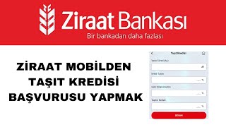 Taşıt Kredisi Başvurusu Nasıl Yapılır Ziraat Mobil [upl. by Raknahs]