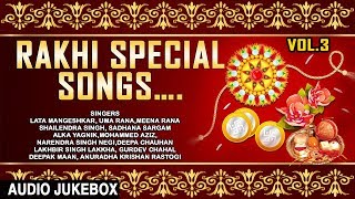 Rakhi Special Songs Vol3 I Rakshabandhan 2017 I LATA MANGESHKAR I ALKA YAGNIK I LAKHBIR LAKKHA [upl. by Ahsiekel551]