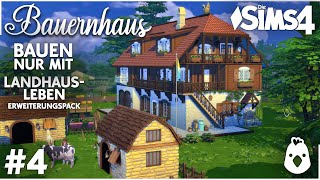 Bauernhaus 4 💚 Bauen nur mit Die Sims 4 LandhausLeben Erweiterungspack [upl. by Ramsden]