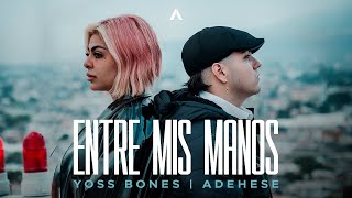 Yoss Bones x Adehese  Entre Mis Manos [upl. by Anatnas423]