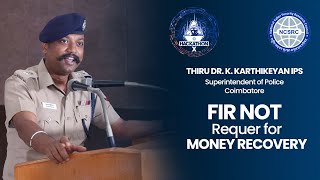 FIR Not Require for Money Recovery Karthikeyan IPS [upl. by Guimond837]