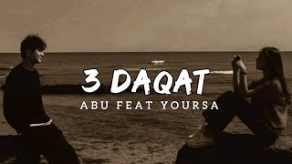 3 DaqatAbu feat yoursa [upl. by Udall784]