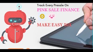 Pink Sale Presale Bot How to track Every Presale on Pink sale Finance and make 50x of your Money [upl. by Suiravaj]