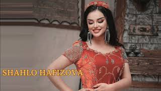 SHAHLO HAFIZOVA  ШАХЛО ХАФИЗОВА  Таджиские Песни  Tajik Songs [upl. by Nilats]