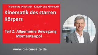 Kinematik und Kinetik Kinematik des Starren Körpers Allgemeine Bewegung Momentanpol [upl. by Stefanac]