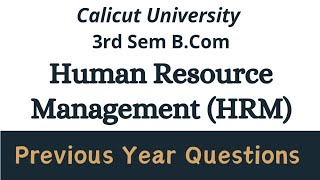 HRM Human Resource Management Previous Year Question Paper 3rd Sem Calicut University [upl. by Chae]