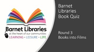 Barnet Libraries Book Quiz  Round 3 Books into Films [upl. by Marylee]