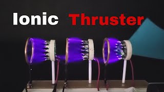 Simplest IONIC PLASMA THRUSTER Engine [upl. by Aihsi860]