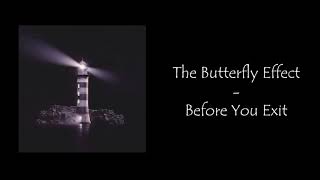 Karaoke  Before You Exit  The Butterfly Effect [upl. by Arikaahs]