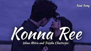 Konna Ree  Without Music  Ishan Mitra amp Trissha Chatterjee itssoulsong [upl. by Noved]