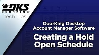 DKS Tech Tips DoorKing 32 Remote Account Manager Software – Creating a Hold Open Schedule [upl. by Llerej]