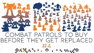 Combat Patrols To Buy Before They Get Replaced 4 [upl. by Leanatan]