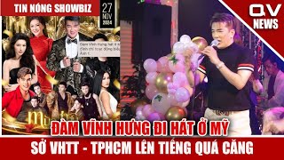 Đàm Vĩnh Hưng Tiếp Tục Đi Hát Khi Có Lệnh Cấm Biểu Diễn 9 Tháng Sở VHTT Nói Gì [upl. by Dwain]