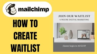 HOW TO CREATE WAITLIST ON MAILCHIMP  FULL GUIDE [upl. by Ottillia]