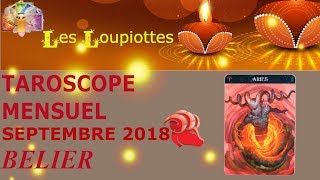 ♈ Taroscope mensuel  BELIERS  Septembre 2018 – Guidance tarots et oracles [upl. by Eimia]