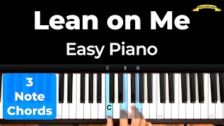 Lean On Me Easy Piano [upl. by Ahsitnauq308]