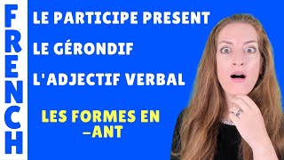 Le gérondif le participe présent ladjectif verbal French lesson  leçon de français [upl. by Leitnahs]