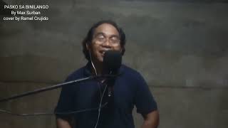 PASKO SA BINILANGGO  By Max Surban cover by Ramel Crujido [upl. by Howlond]