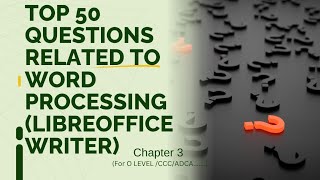 LibreOffice writer Top 50 QUESTIONS  ch 3  TheKS [upl. by Kciredor637]