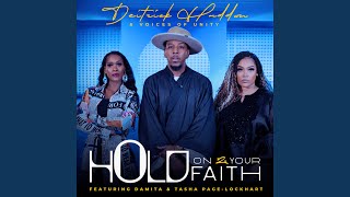 Hold On 2 Your Faith feat Damita amp Tasha PageLockhart [upl. by Newmark569]